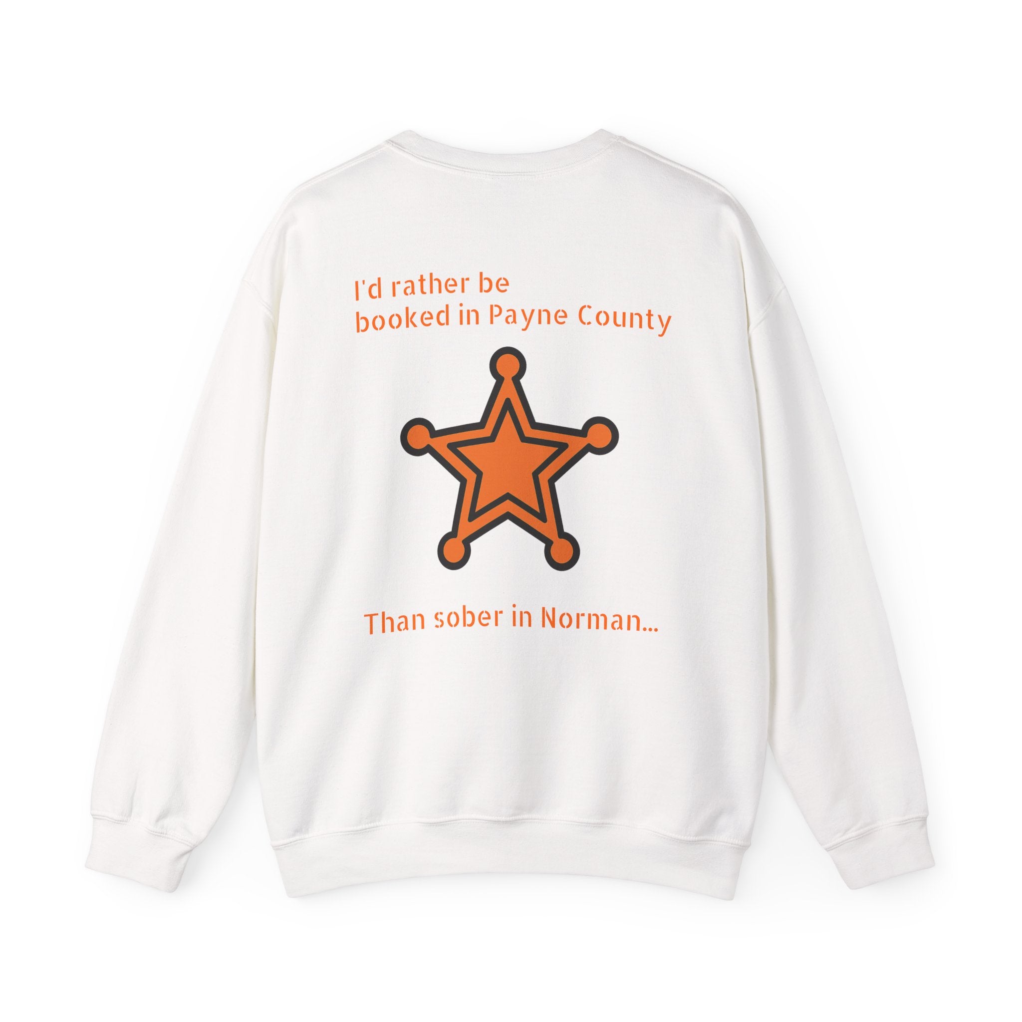 Booked In Payne County Sweatshirt — Funny Oklahoma County Sheriff Jail Humor