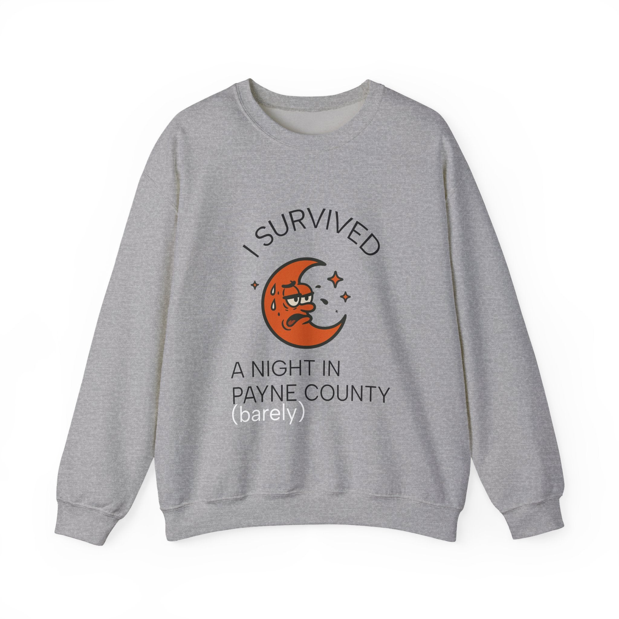 Crewneck Sweatshirt --- I Survived a Night in Payne County (barely)