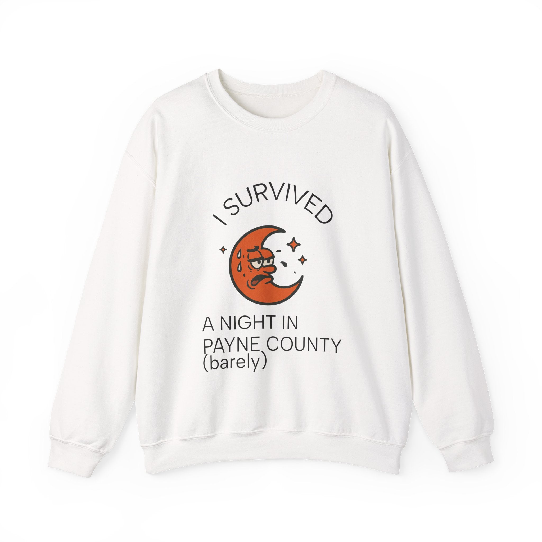Crewneck Sweatshirt --- I Survived a Night in Payne County (barely)