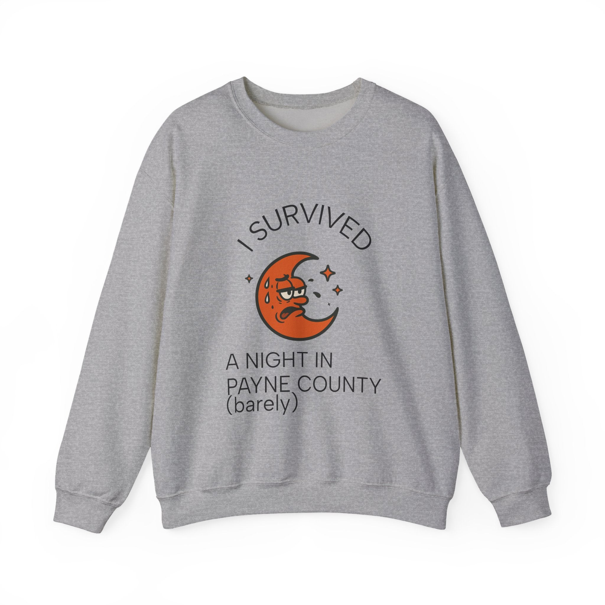 Crewneck Sweatshirt --- I Survived a Night in Payne County (barely)