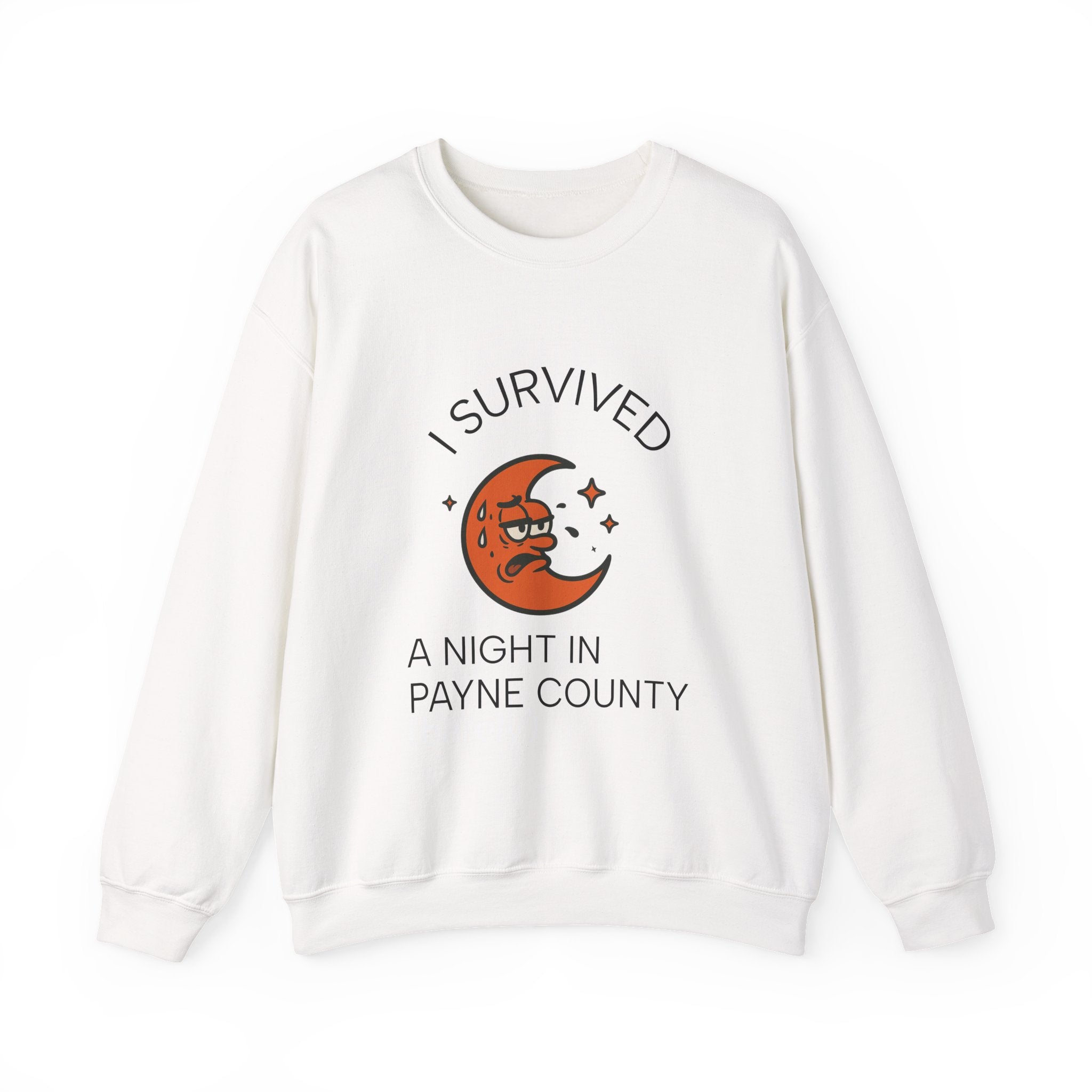 Crewneck Sweatshirt --- I Survived a Night in Payne County (barely)