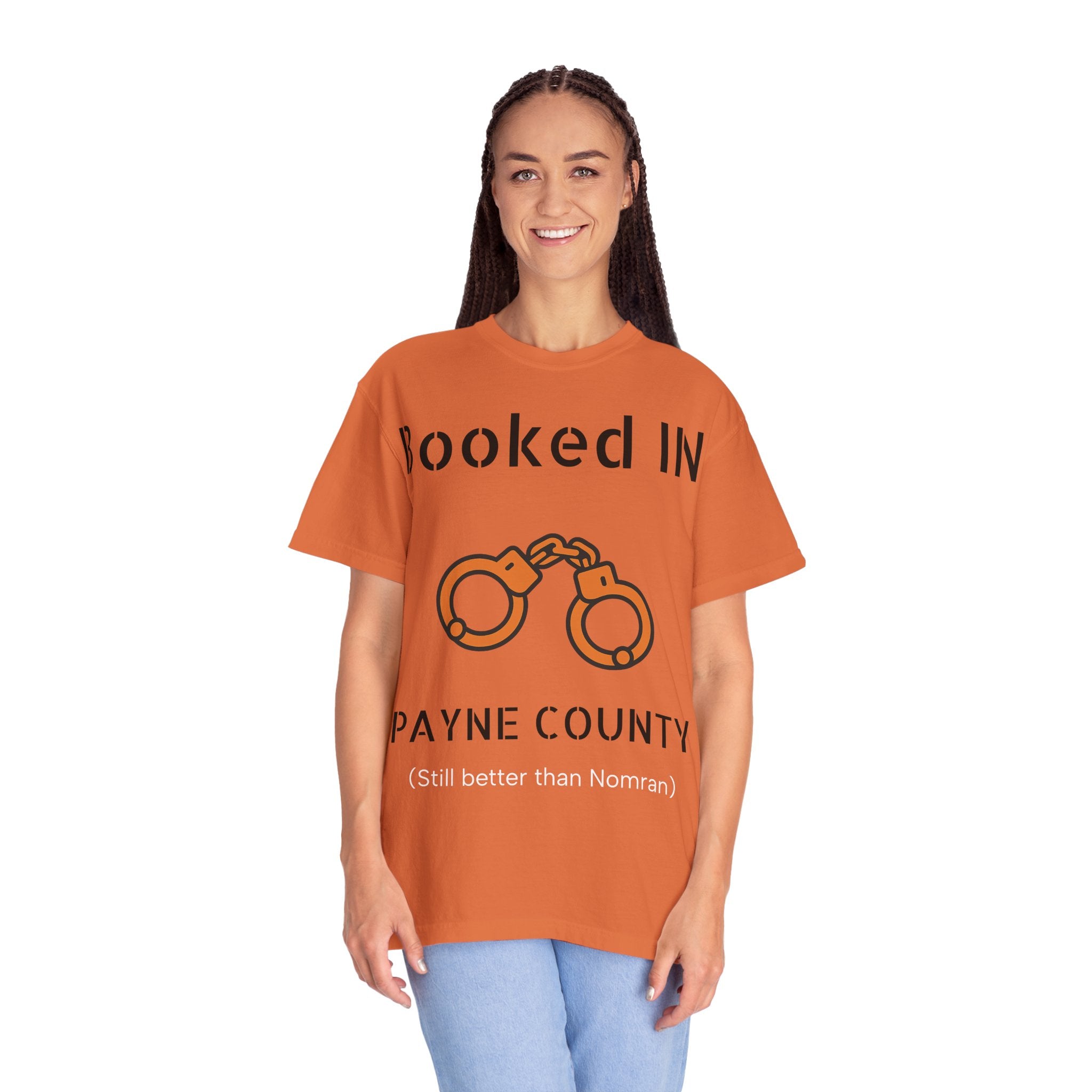 Booked In Payne County T-Shirt  ("Still better than Norman")